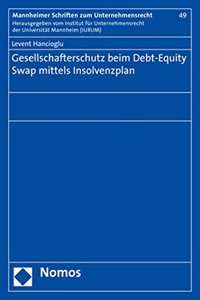 Gesellschafterschutz Beim Debt-Equity Swap Mittels Insolvenzplan