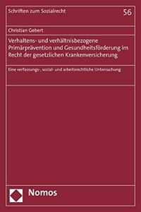 Verhaltens- Und Verhaltnisbezogene Primarpravention Und Gesundheitsforderung Im Recht Der Gesetzlichen Krankenversicherung