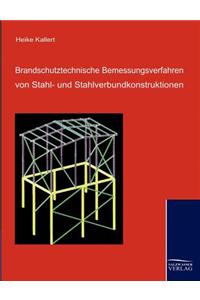 Brandschutztechnische Bemessungsverfahren von Stahl- und Stahlverbundkonstruktionen
