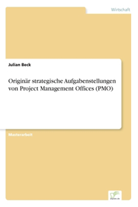 Originär strategische Aufgabenstellungen von Project Management Offices (PMO)