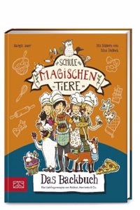 Die Schule der magischen Tiere - Das Backbuch
