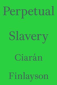 Perpetual Slavery