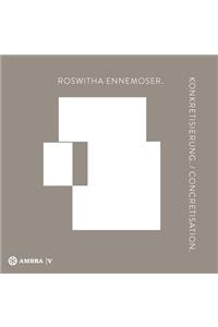Roswitha Ennemoser. Konkretisierung. Concretisation.