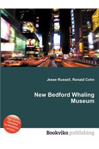 New Bedford Whaling Museum