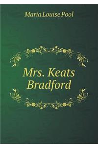 Mrs. Keats Bradford