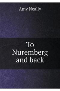 To Nuremberg and Back