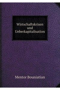 Wirtschaftskrisen Und Ueberkapitalisation