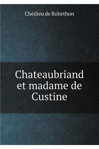 Chateaubriand Et Madame de Custine