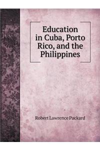 Education in Cuba, Porto Rico, and the Philippines