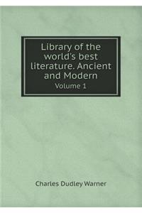 Library of the World's Best Literature. Ancient and Modern Volume 1