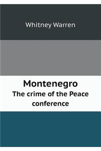 Montenegro the Crime of the Peace Conference