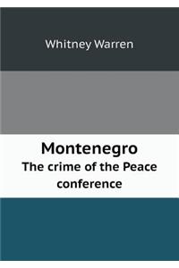 Montenegro The crime of the Peace conference
