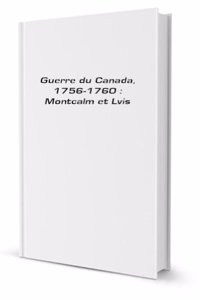 Guerre du Canada, 1756-1760