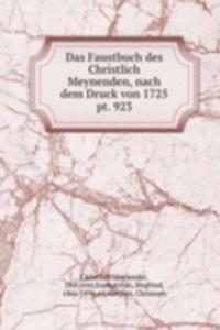 Das Faustbuch des Christlich Meynenden, nach dem Druck von 1725