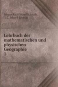Lehrbuch der mathematischen und physischen Geographie