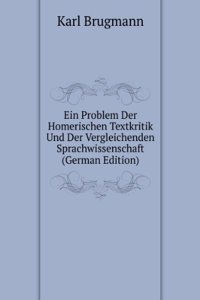 Ein Problem Der Homerischen Textkritik Und Der Vergleichenden Sprachwissenschaft (German Edition)