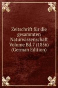 Zeitschrift fur die gesammten Naturwissenschaft Volume Bd.7 (1856) (German Edition)