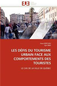 Les défis du tourisme urbain face aux comportements des touristes
