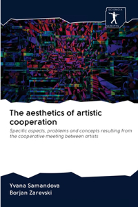 The aesthetics of artistic cooperation