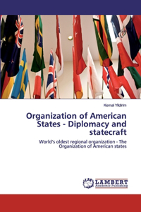 Organization of American States - Diplomacy and statecraft