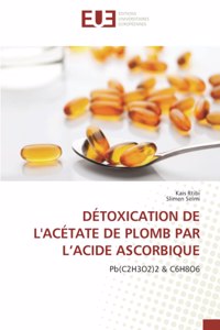 Détoxication de l'Acétate de Plomb Par l'Acide Ascorbique