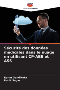 Sécurité des données médicales dans le nuage en utilisant CP-ABE et ASS
