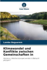 Klimawandel und Konflikte zwischen Gemeinschaften in