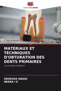 Matériaux Et Techniques d'Obturation Des Dents Primaires