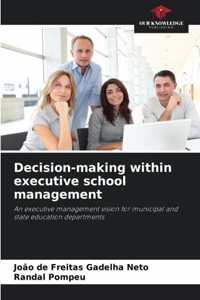 Decision-making within executive school management