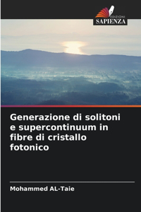 Generazione di solitoni e supercontinuum in fibre di cristallo fotonico