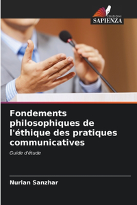 Fondements philosophiques de l'éthique des pratiques communicatives
