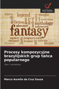 Procesy kompozycyjne brazylijskich grup tańca popularnego