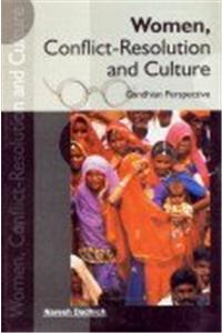 Women, ConflictResolution and Culture: Gandhian Perspective.
