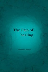 The Pain of Healing