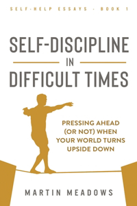 Self-Discipline in Difficult Times