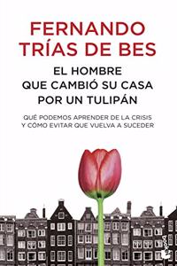 El Hombre que Cambio su Casa por un Tulipan