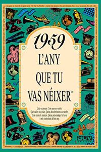 1959 L'any que tu vas neixer