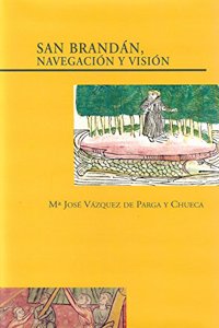 San Brandan, navegacion y vision: navegacion y vision