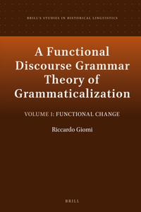 Functional Discourse Grammar Theory of Grammaticalization