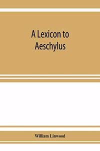 lexicon to Aeschylus