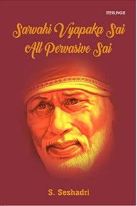 Sarvahi Vyapaka Sai - All Pervasive Sai