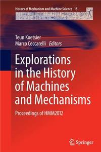 Explorations in the History of Machines and Mechanisms