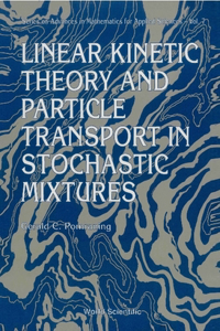 Linear Kinetic Theory and Particle Transport in Stochastic Mixtures
