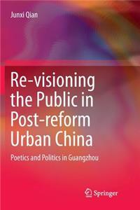 Re-Visioning the Public in Post-Reform Urban China