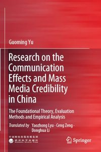Research on the Communication Effects and Mass  Media Credibility in China