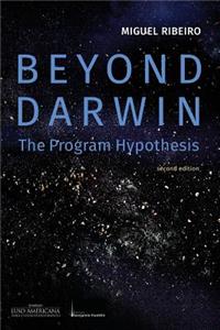Beyond Darwin, the Program Hypothesis