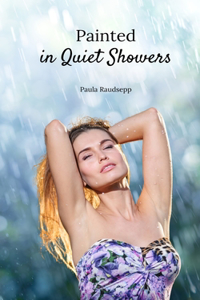 Painted in Quiet Showers