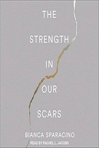 Strength in Our Scars