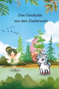 Eine Geschichte aus dem Zauberwald