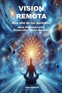 VISION REMOTA Mas alla de los sentidos